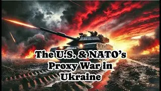Ukraine: The U.S. & NATO's Proxy War with Russia - Red Lens #11
