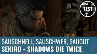 Sekiro - Shadows Die Twice im Test: Sauschnell, sauschwer, saugut (German)