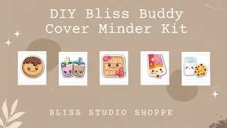 DIY Bliss Buddy Cover Minder Kit | Bliss Studio Shoppe