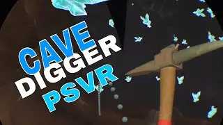 Cave Digger: Riches | PSVR | First Impressions!!!!