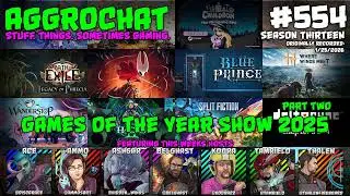 AggroChat #554 - Games of the Year Show 2025 - Part Two