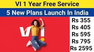 VI One Year Free Service | New 5 Plans Launched In India