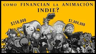 Como Financian la Animaci&oacute;n INDIE?