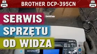 BROTHER DCP-395CN 🖨️ Serwis sprzętu od widza