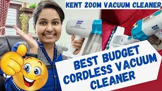 Best Budget Cordless Vacuum Cleaner | Kent Zoom Vacuum Cleaner Review | My Honest Review