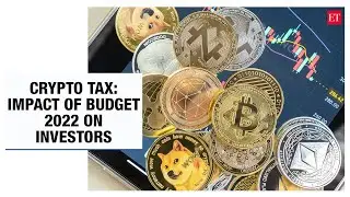 Crypto tax: What do the new regulations mean? How will it impact investors?