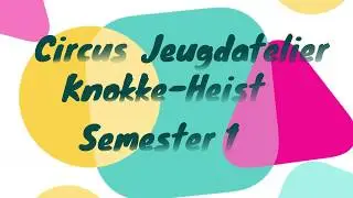 Circus Jeugdatelier Knokke Heist Semester 1 2019 2020