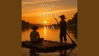Where The River Meets The Sea