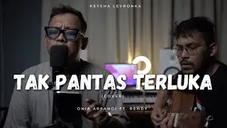 TAK PANTAS TERLUKA - KEISYA LEVRONKA (COVER) ONIA ARFANDI FT. RENDY || RENDY MUSIC PROJECT