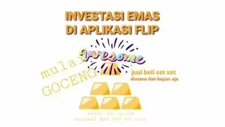Flip Emas/Flip Gold, Investasi Emas Digital Untuk Tabungan Jangka Panjang