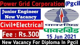 New Vacancy For Civil Engg (Diploma) in PGCiL // Power Grid Corporation Of India Limited