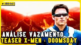 CICLOPE EM PODER M&Aacute;XIMO! AN&Aacute;LISE DO TEASER VAZADO DE X-MEN DOOMSDAY
