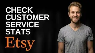 How To Check Your Etsy Shops Customer Service Stats (2025 Easy Guide)