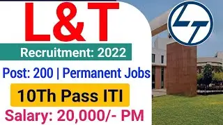 L&T Recruitment 2022| L&T Workman Vacancy 2022| L&T ITI Jobs Vacancy 2022| L&T ITI Workman Vacancy|