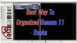 YYBY | How To Organize Racks In Reason 11 Reason Workflow Tips