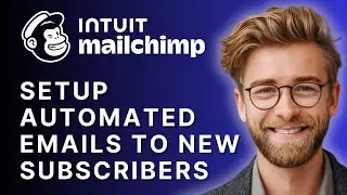 How to Set Up Mailchimp Automated Emails to New Subscribers | Step-by-Step Tutorial 2025