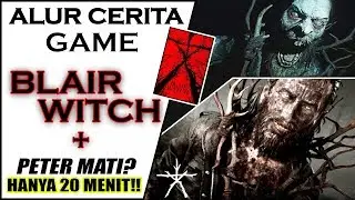 Alur Cerita Game BLAIR WITCH &ndash; GOOD ENDING With DOG! + PENJELASAN Tentang PETER!