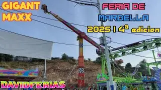 Gigant Maxx - Feria de Marbella 2025 |🎡| DavidFerias |🎡|