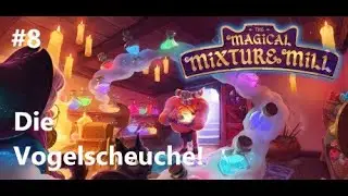 Die Vogelscheuche! // The Magical Mixture Mill Gameplay #8