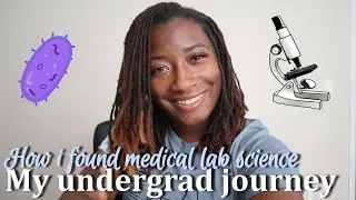 Medical Laboratory Scientist | My undergrad journey & switching majors (its ok to change your mind)