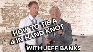 How to Tie a 4 in Hand knot - with Jeff Banks