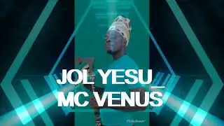 JOL YESU   MC VENUS ALUR GOSPEL