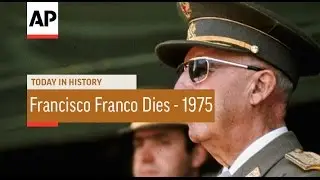 Generalissimo Francisco Franco Dies - 1975 | Today in History | 20 Nov 16