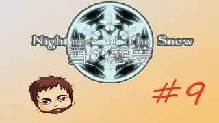 Nightmare of the Snow #9: The Earthquake