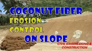 COCONUT FIBER | Erosion Control On Slope | Civil Engineering & Construction