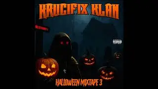 🎃 Krucifix Klan - Halloween Mixtape 3 🎃