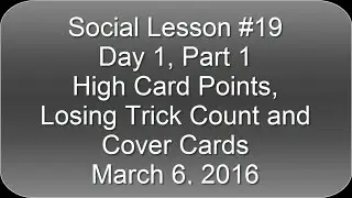 Social 19 &ndash; Bridge hand evaluation, HCP, Losing Trick Count, Cover Cards