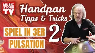 Handpan für Anfänger #2 | Spiel in einem 3er Puls | MUSIC STORE