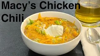 Macy&rsquo;s Chicken Chili - Classic Department Store Recipe And Cold Weather Comfort Food 🥣🛍️