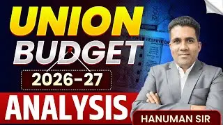 Union Budget 2026-27 Full Analysis | Budget Highlights for Students & Exams | Hanuman Sir