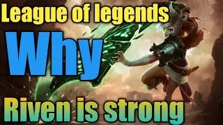 League of legends wild Rift, why Riven is strong