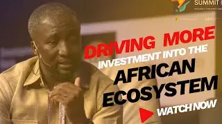 Positioning Africa's Fintech Ecosystem to Attract More Investment