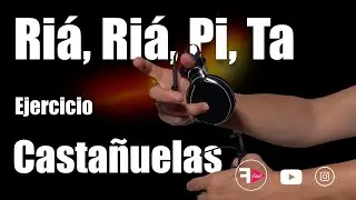 Como tocar las castañuelas / Riá, riá pi, ta.