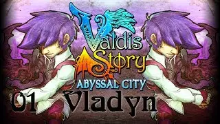 Let's Play Valdis Story: Abyssal City - Vladyn Ep.1 - A Different Start