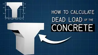 Calculating Dead Loads in Concrete | Structural Analysis Tutorial