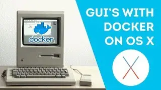 Running GUI's with Docker on OS X