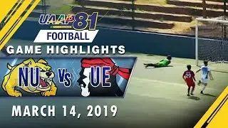 UAAP 81 MF: NU vs. UE | Game Highlights | March 14, 2019