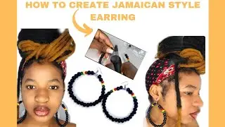 HOW TO CREATE JAMAICAN STYLE EARRING/ RASTA WOMEN EARRINGS