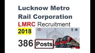 LMRC LUCKNOW METRO 2018 new Vacancy from 21 feb 2018 | for 368 posts