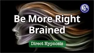 Unlock Your Right Brain: Hypnotherapy to Boost Creativity | Hypnosis for Personal Change
