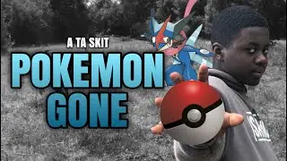 Pokemon Gone - A TA Skit