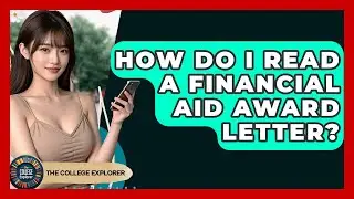 How Do I Read A Financial Aid Award Letter? - The College Explorer