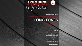 Advanced Trombone Long Tones - ArrangeMe Nov '23