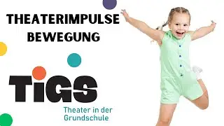 Schultheaterimpulse - Bewegung