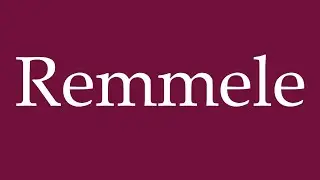 How to Pronounce ''Remmele'' Correctly in German