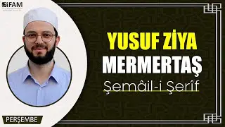 İslami Hayat Okulu 2 | Şemâil-i Şerîf 1 | Yusuf Zİya Mermertaş